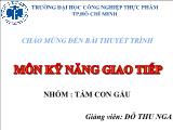 Bài thuyết trình môn kỹ năng giao tiếp