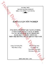 Khóa luận Ứng dụng mô hình var (value at risk), cvar (conditional value at risk) và các mô hình để quản trị rủi ro danh mục cổ phiếu niêm yết trên thị trường chứng khoán Việt Nam