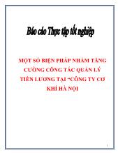 Báo cáo thực tập tốt nghiệp - Một số biện pháp nhằm tăng cường công tác quản lý tiền lương của Công ty cơ khí Hà Nội