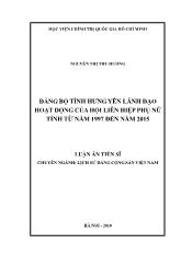 Luận án Đảng bộ tỉnh hưng yên lãnh đạo hoạt động của hội liên hiệp phụ nữ tỉnh từ năm 1997 đến năm 2015