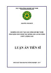 Luận án Nghiên cứu gây tạo các dòng bố mẹ thơm ứng dụng cho chọn tạo giống lúa lai hai dòng chất lượng cao