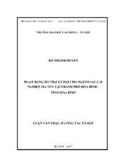 Luận văn Hoạt động hỗ trợ xã hội cho người sau cai nghiện ma túy tại thành phố Hòa bình – tỉnh Hòa Bình