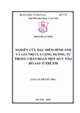 Tóm tắt Luận án Nghiên cứu đặc điểm hình ảnh và giá trị của cộng hưởng từ trong chẩn đoán một số u não hố sau ở trẻ em