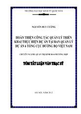 Tóm tắt Luận văn - Hoàn thiện công tác quản lý triển khai thực hiện dự án tại ban quản lý dự án 6 tổng cục đường bộ Việt Nam