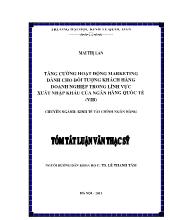 Tóm tắt Luận văn - Tăng cường hoạt động Marketing dành cho đối tượng khách hàng doanh nghiệp trong lĩnh vực xuất nhập khẩu của ngân hàng quốc tế (VIB)