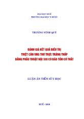 Luận án Đánh giá kết quả điều trị triệt căn ung thư trực tràng thấp bằng phẫu thuật nội soi có bảo tồn cơ thắt