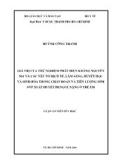 Luận án Giá trị của thử nghiệm phát hiện kháng nguyên NS1 và các yếu tố dịch tễ... và sinh hóa trong chẩn đoán và tiên lượng sớm sốt xuất huyết dengue nặng ở trẻ em