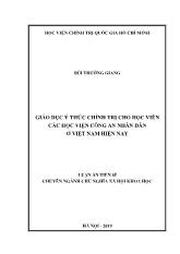 Luận án Giáo dục ý thức chính trị cho học viên các học viện công an nhân dân ở Việt Nam hiện nay