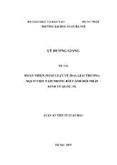Luận án Hoàn thiện pháp luật về hoà giải thương mại ở Việt Nam trong bối cảnh hội nhập kinh tế quốc tế