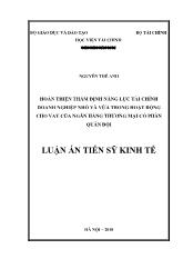 Luận án Hoàn thiện thẩm định năng lực tài chính doanh nghiệp nhỏ và vừa trong hoạt động cho vay của ngân hàng thương mại cổ phần quân đội