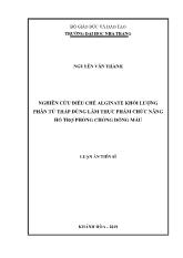 Luận án Nghiên cứu điều chế alginate khối lượng phân tử thấp dùng làm thực phẩm chức năng hỗ trợ phòng chống đông máu