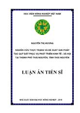 Luận án Nghiên cứu thực trạng và đề xuất giải pháp tạo quỹ đất phục vụ phát triển kinh tế - Xã hội tại thành phố Thái nguyên, tỉnh Thái Nguyên