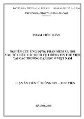 Luận án Nghiên cứu ứng dụng phần mềm xã hội vào tổ chức các dịch vụ thông tin thư viện tại các trường đại học ở Việt Nam