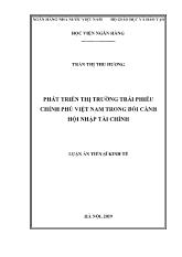 Luận án Phát triển thị trường trái phiếu chính phủ Việt Nam trong bối cảnh hội nhập tài chính