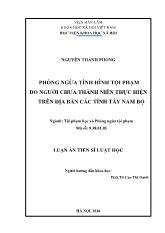 Luận án Phõng ngừa tình hình tội phạm do người chưa thành niên thực hiện trên địa bàn các tỉnh Tây Nam Bộ