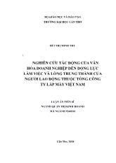 Nghiên cứu tác động của văn hóa doanh nghiệp đến động lực làm việc và lòng trung thành của người lao động thuộc tổng Công ty lắp máy Việt Nam