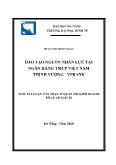 Tóm tắt Luận án Đào tạo nguồn nhân lực tại ngân hàng TMCP Việt nam Thịnh vượng - Vpbank