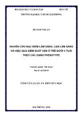 Tóm tắt Luận án Nghiên cứu đặc điểm lâm sàng, cận lâm sàng và hiệu quả kiểm soát hen ở trẻ dưới 5 tuổi theo các dạng phenotype