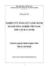 Tóm tắt Luận án Nghiên cứu năng lực cạnh tranh ngành nông nghiệp Việt Nam: Tiếp cận đa cấp độ