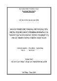 Tóm tắt Luận văn Hoàn thiện hệ thống xếp hạng tín dụng nội bộ đối với khách hàng cá nhân tại Ngân hàng Nông nghiệp và phát triển nông thôn Việt Nam