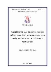 Luận án Nghiên cứu vai trò của nội soi màng phổi ống mềm trong chẩn đoán nguyên nhân tràn dịch màng phổi