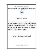 Luận văn Nghiên cứu các yếu tố tác động đến sự thỏa mãn của các công ty nước ngoài khi tham dự hội chợ, triển lãm tại Việt Nam