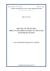 Luận án Khai thác giá trị nơi chốn trong tổ chức không gian khu vực trung tâm Thành phố Hồ Chí Minh