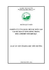 Luận án Nghiên cứu ứng dụng trí tuệ nhân tạo vào dự báo lũ sông Hồng trong bối cảnh biến đổi khí hậu