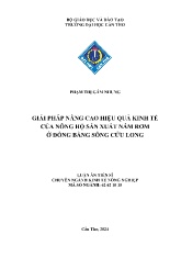 Luận án Giải pháp nâng cao hiệu quả kinh tế của nông hộ sản xuất nấm rơm ở đồng bằng sông Cửu Long