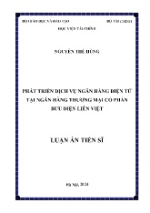 Luận án Phát triển dịch vụ ngân hàng điện tử tại ngân hàng thương mại Cổ phần bưu điện Liên Việt