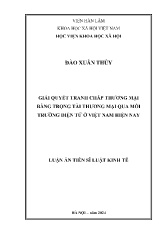 Luận án Giải quyết tranh chấp thương mại bằng trọng tài thương mại qua môi trường điện tử ở Việt Nam hiện nay