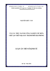 Luận án Tái cấu trúc ngành công nghiệp chế biến, chế tạo trên địa bàn Thành phố Hải Phòng
